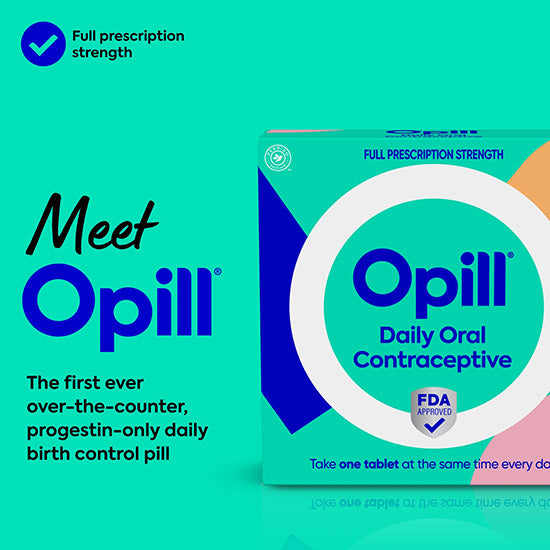 Meet Opill®, the first ever over-the-counter, progestin-only, estrogen-free, prescription strength, daily birth control pill